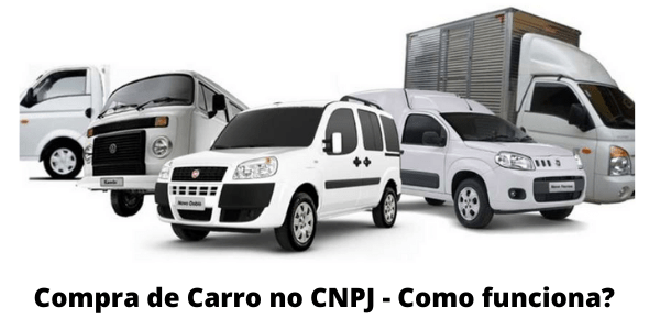 Comprar Veículo pelo CNPJ – Como funciona e quais as vantagens?